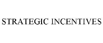 STRATEGIC INCENTIVES