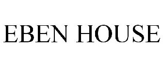 EBEN HOUSE