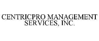 CENTRICPRO MANAGEMENT SERVICES, INC.