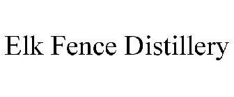 ELK FENCE DISTILLERY