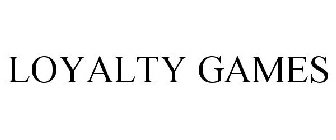 LOYALTY GAMES