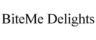 BITEME DELIGHTS