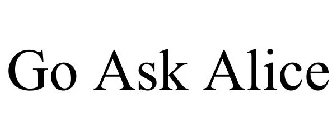 GO ASK ALICE