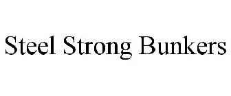 STEEL STRONG BUNKERS