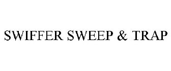 SWIFFER SWEEP & TRAP