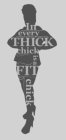 IN EVERY THICK CHICK IS A FIT CHICK