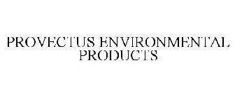 PROVECTUS ENVIRONMENTAL PRODUCTS