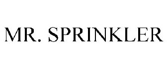 MR. SPRINKLER