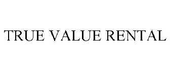 TRUE VALUE RENTAL