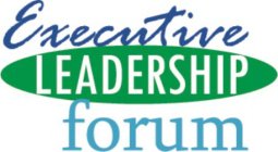 EXECUTIVE LEADERSHIP FORUM