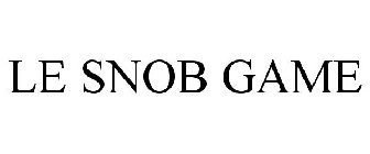 LE SNOB GAME