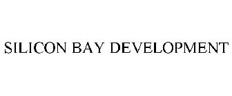 SILICON BAY DEVELOPMENT