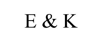 E & K