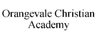 ORANGEVALE CHRISTIAN ACADEMY