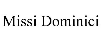 MISSI DOMINICI