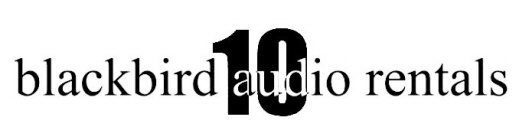 BLACKBIRD AUDIO RENTALS 10