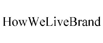 HOWWELIVEBRAND