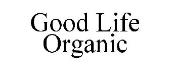 GOOD LIFE ORGANIC