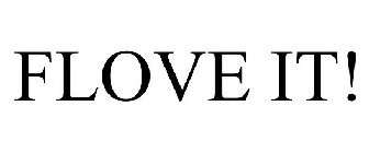 FLOVE IT!