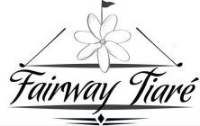 FAIRWAY TIARÉ