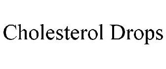 CHOLESTEROL DROPS