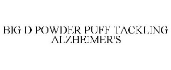 BIG D POWDER PUFF TACKLING ALZHEIMER'S