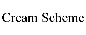 CREAM SCHEME