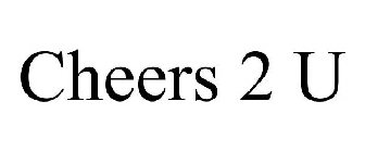 CHEERS 2 U
