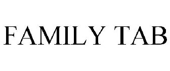 FAMILY TAB