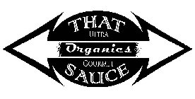 THAT ULTRA ORGANICS GOURMET SAUCE