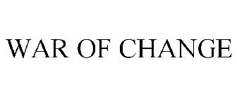 WAR OF CHANGE