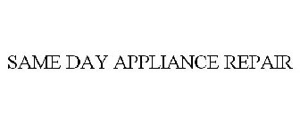 SAME DAY APPLIANCE REPAIR