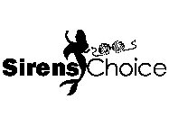 SIRENS CHOICE
