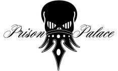 PRISON PALACE