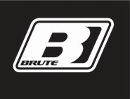 B BRUTE