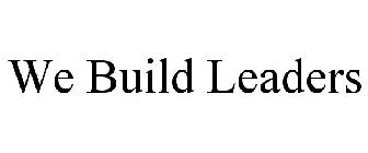 WE BUILD LEADERS