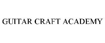 GUITAR CRAFT ACADEMY