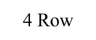4 ROW