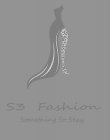 S3 FASHION SOMETHING SO SEXY