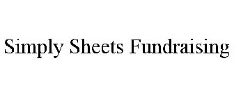 SIMPLY SHEETS FUNDRAISING