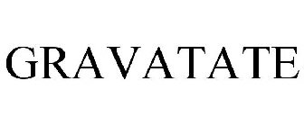 GRAVATATE