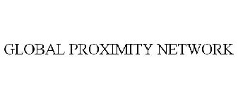 GLOBAL PROXIMITY NETWORK