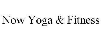 NOW YOGA & FITNESS