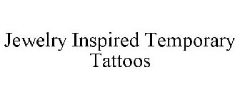 JEWELRY INSPIRED TEMPORARY TATTOOS