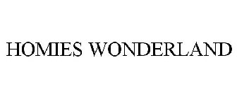 HOMIES WONDERLAND