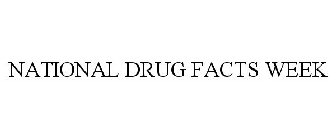 NATIONAL DRUG FACTS WEEK