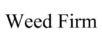 WEED FIRM