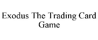 EXODUS THE TRADING CARD GAME