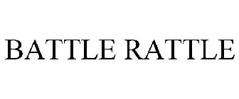 BATTLE RATTLE