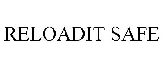 RELOADIT SAFE